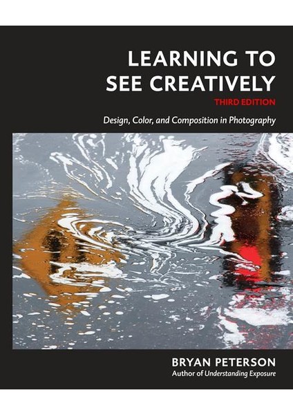 Amphoto Books Learning To See Creatively: Design, Color And Composition In Photography (3rd Ed.) - Bryan Peterson