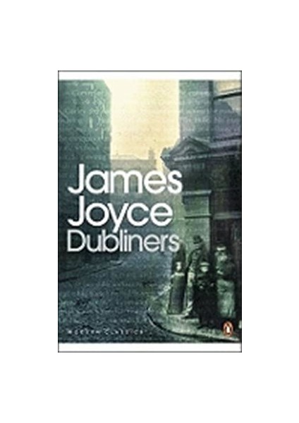 Dubliners - James Joyce