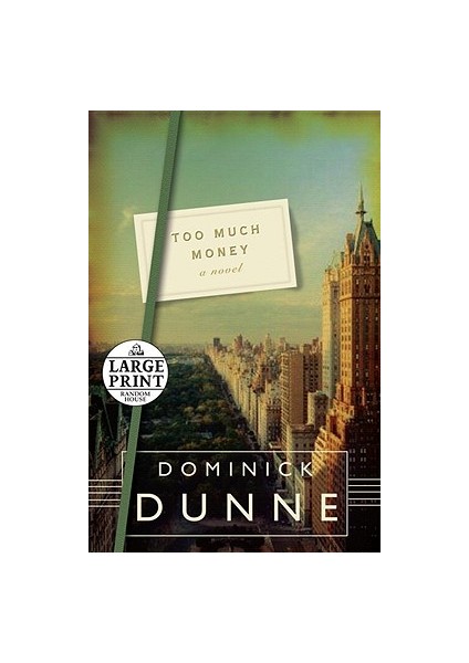 Too Much Money - Dominick Dunne