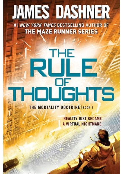 The Rule Of Thoughts (Mortality Doctrine 2) - James Dashner