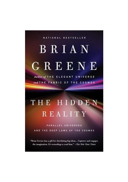 The Hidden Reality: Parallel Universes And The Deep Laws Of The Cosmos - Brian Greene