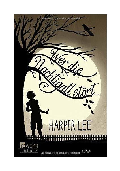 Wer Die Nachtigal Stört - Harper Lee