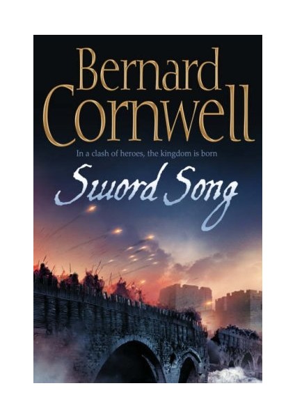 Sword Song (The Last Kingdom 4) - Bernard Cornwell
