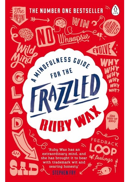 A Mindfulness Guide For The Frazzled - Ruby Wax