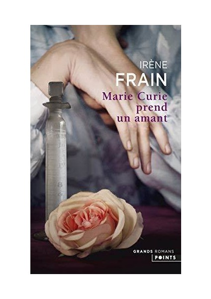 Marie Curie Prend Un Amant - Irene Frain