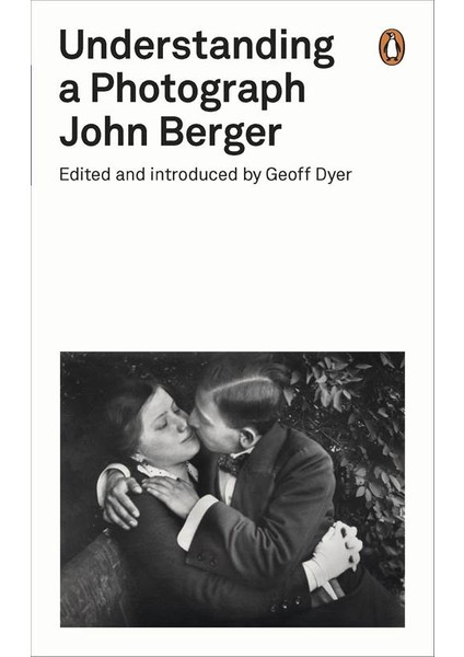 Understanding A Photograph - John Berger
