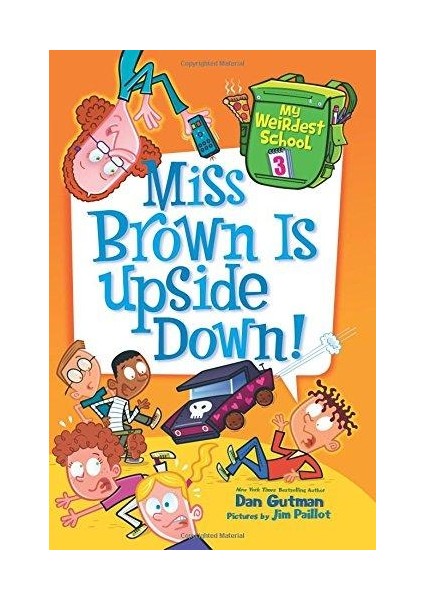 My Weirdest School 3: Miss Brown Is Upside Down - Dan Gutman