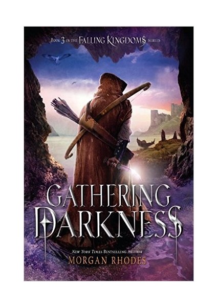Gathering Darkness (Fallen Kingdoms 3) - Morgan Rhodes