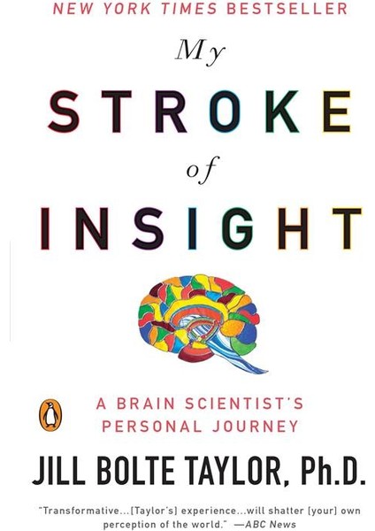 My Stroke Of Insight - Jill Bolte Taylor
