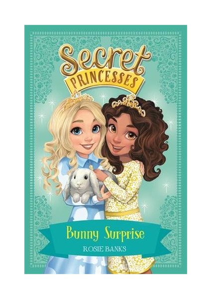 Bunny Surprise (Secret Princesses 8) - Rosie Banks