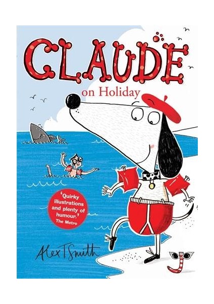 Claude On Holliday  - Alex T. Smith