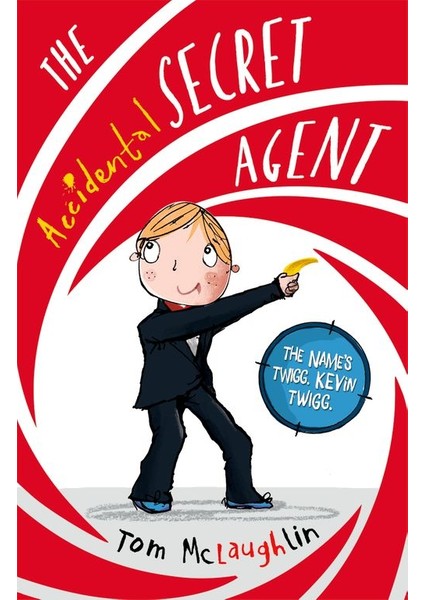 The Accidental Secret Agent - Tom McLaughlin