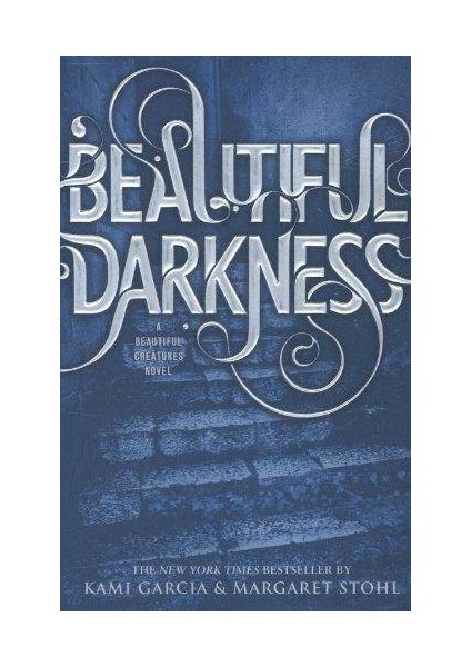 Beautiful Darkness (Us Ed.) - Kami Garcia, Margaret Stohl