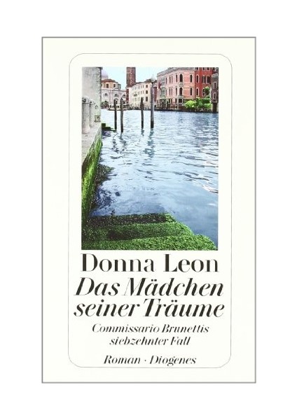 Das Madchen Seiner Traume: Commissario Brunetti 17 - Donna Leon