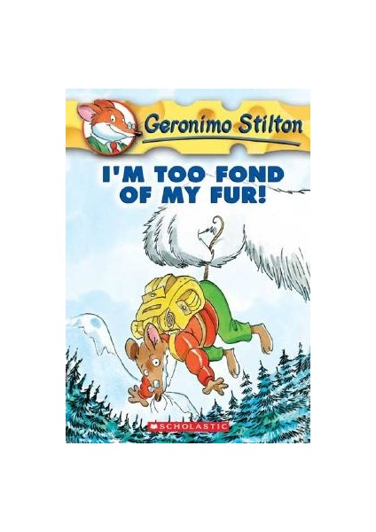 I'm Too Fond Of My Fur! (Geronimo Stilton 4)  - Geronimo Stilton