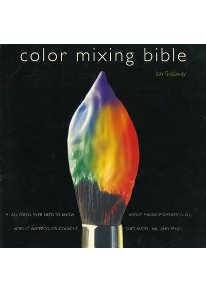 Color Mixing Bible - Ian Sidaway