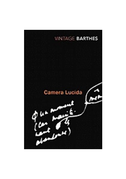 Camera Lucida: Reflections On Photography - Roland Barthes