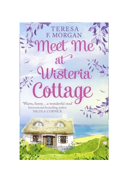 Meet Me At Visteria Cottage - Teresa Morgan
