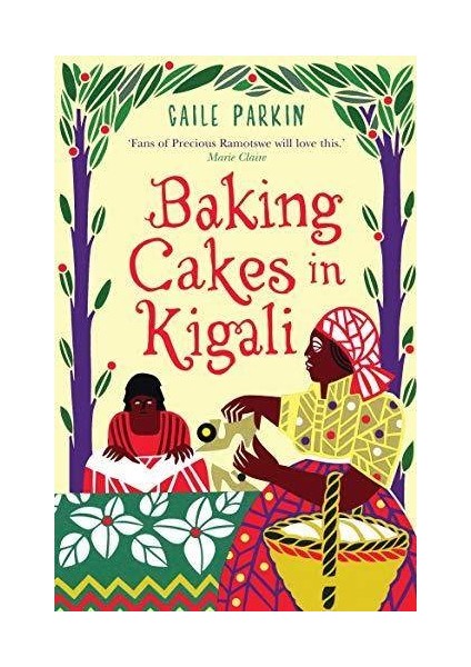 Baking Cakes In Kigali - Gaile Parkin