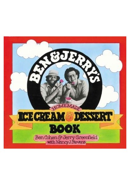 Ben & Jerry's Homemade Ice Cream & Dessert Book - Ben Cohen