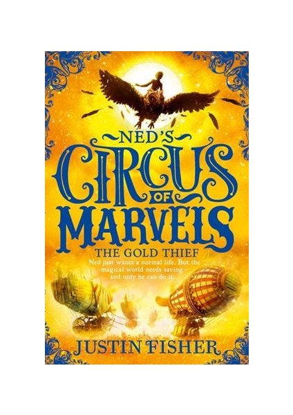 The Gold Thief (Ned's Circus Of Marvels 2) - Justin Fisher