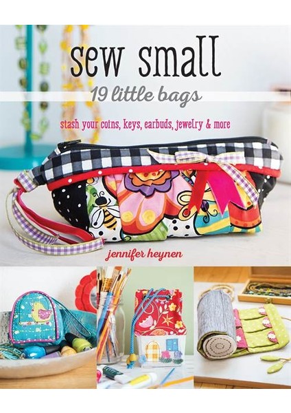 Sew Small 19 Little Bags - Jennifer Heynen