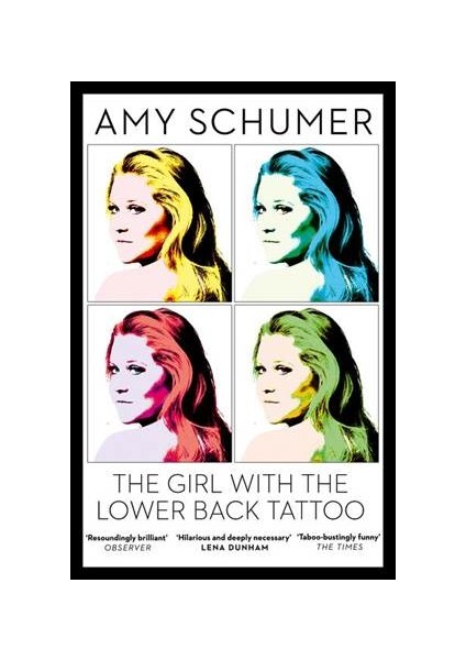 The Girl With The Lower Back Tattoo - Amy Schumer