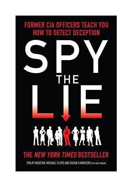 Spy The Lie: Former Fbi Officers Teach You How To Detect Deception - Philip Houston