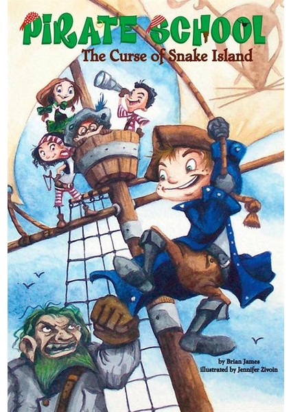 Pirate School 1: The Curse Of Snake Island  - Brian James