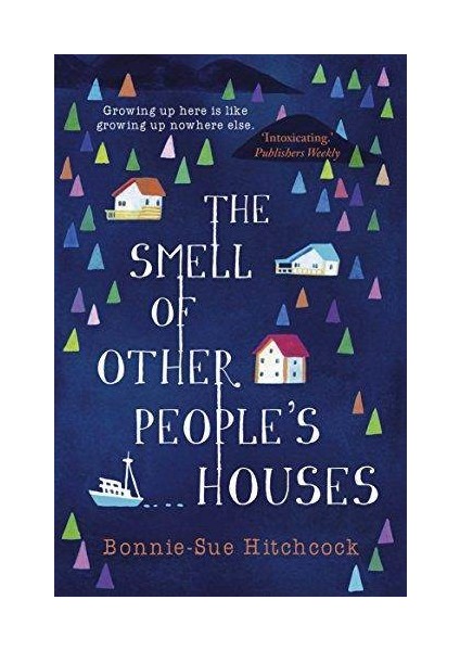 The Smell Of Other People's Houses - Bonnie-Sue Hitchcock