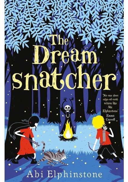 The Dreamsnatcher 1 - Abi Elphinstone