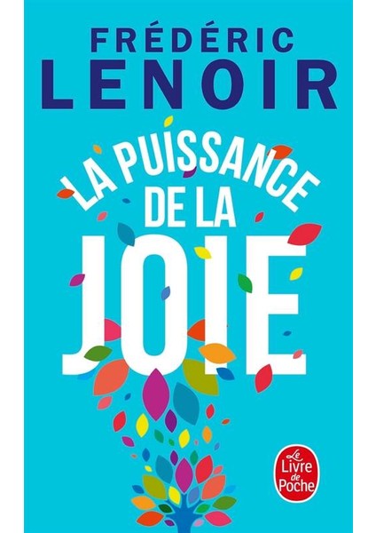 La Puissance De La Joie - Frédéric Lenoir