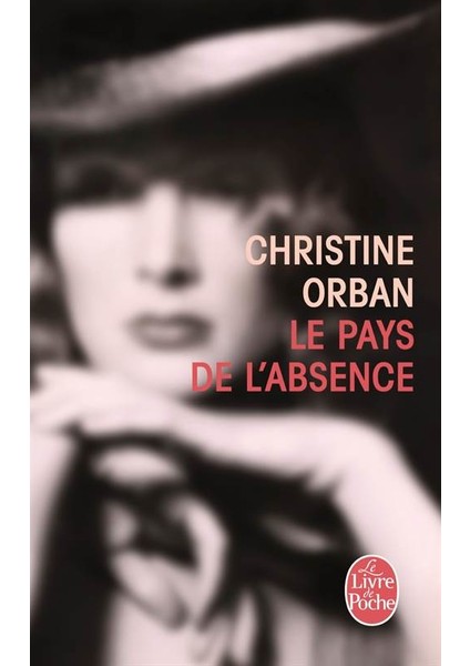 Le Pays De L'absence - Christine Orban