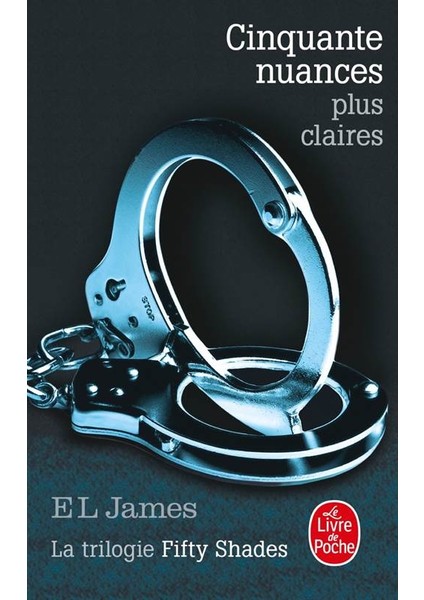 Cinquante Nuances Plus Claires - E. L. James