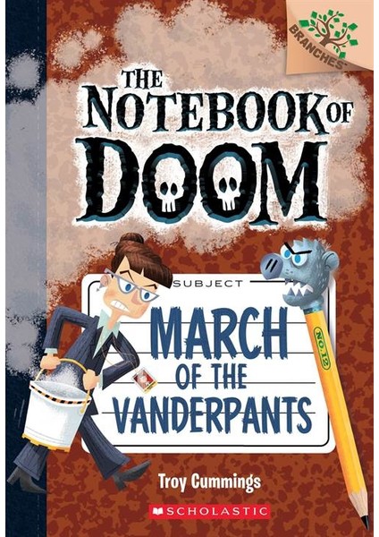 March Of The Vanderpantz (The Notebook Of Doom 12)  - Troy Cummings