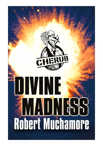 Divine Madness (Cherub 5)  - Robert Muchamore