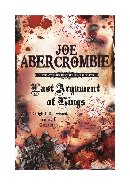 Last Argument Of Kings (The First Law 3) - Joe Abercrombie