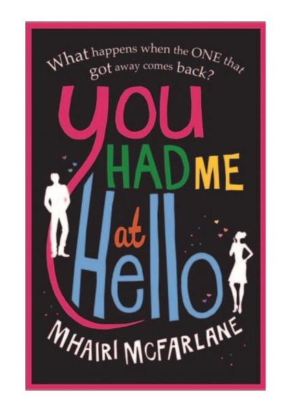 You Had Me At Hello - Mhairi McFarlane