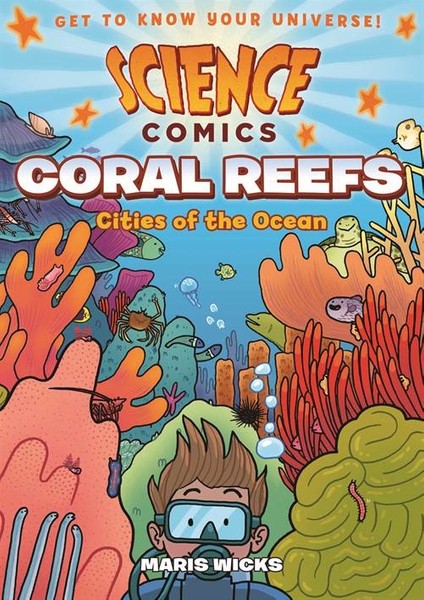 Science Comics: Coral Reefs - Maris Wicks