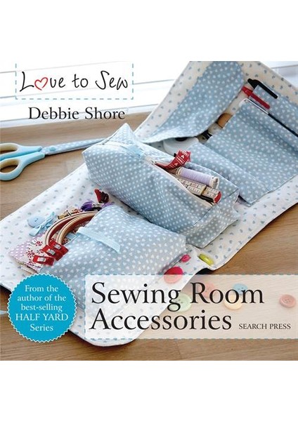 Sewing Room Accessories - Debbie Shore
