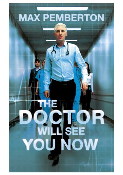 The Doctor Will See You Now - Max Pemberton