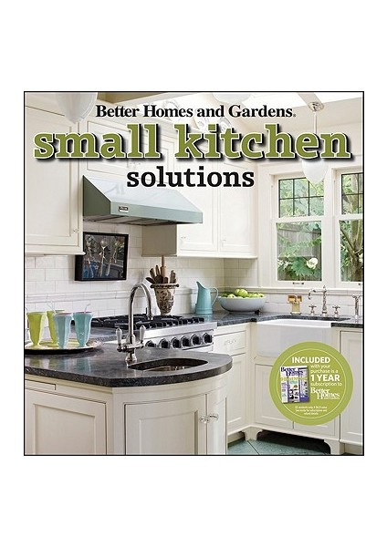 Small Kitchen Solutions - Better Homes & Gardens