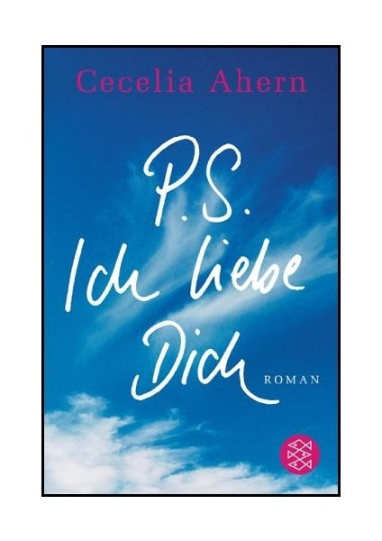 P. S. Ich Liebe Dich - Cecelia Ahern