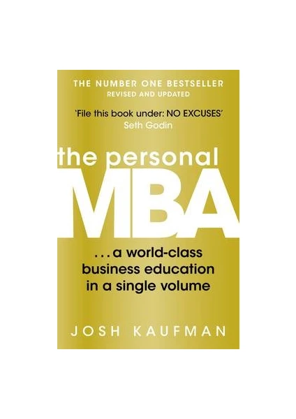 The Personal Mba: A World-Class Business Education In A Single Volume  - Josh Kaufman