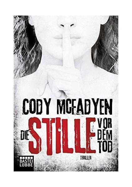 Die Stille Vor Dem Tod - Cody McFadyen