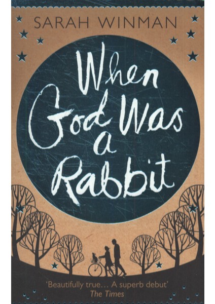 When God Was A Rabbit  - Sarah Winman