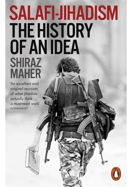 Salafi-Jihadism: The History Of An Idea - Shiraz Maher