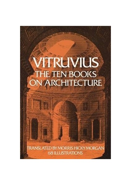 Ten Books On Architecture - Vitruvius