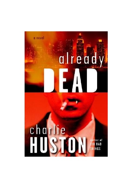 Already Dead - Charlie Huston