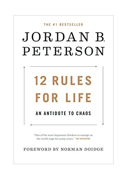 12 Rules For Life: An Antidote To Chaos - Jordan B. Peterson